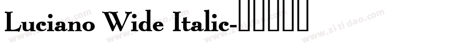 Luciano Wide Italic字体转换